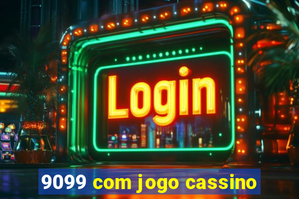 9099 com jogo cassino